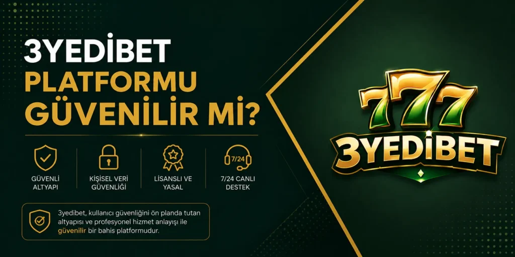 3yedibet platformu güvenilir mi